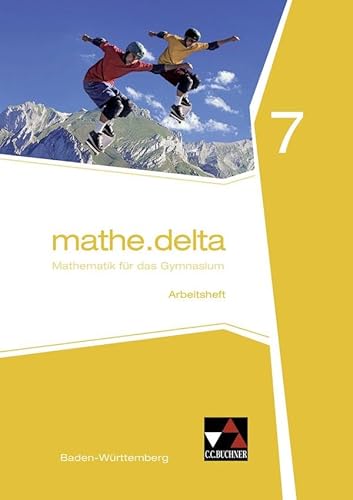 mathe.delta – Baden-Württemberg / mathe.delta Baden-Württemberg AH 7 von Buchner, C.C. Verlag